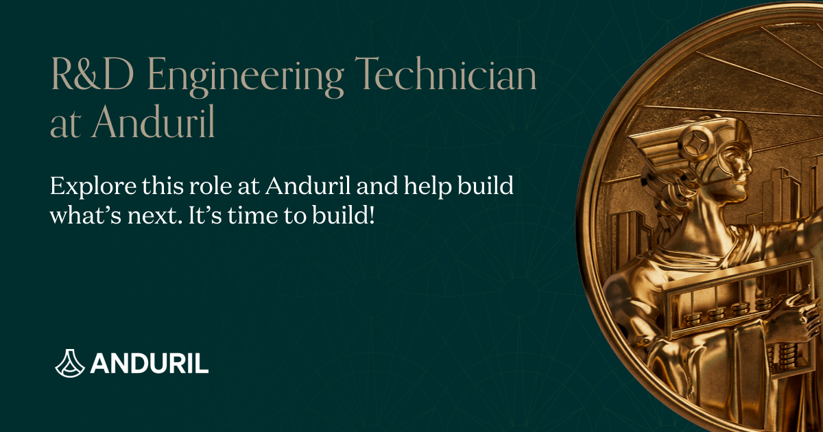 R&D Engineering Technician at Anduril | Andreessen Horowitz