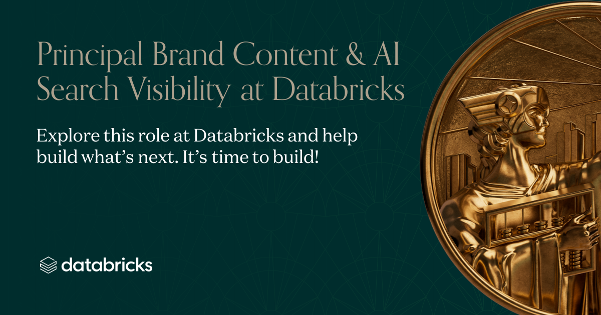 Principal Brand Content & AI Search Visibility at Databricks ...