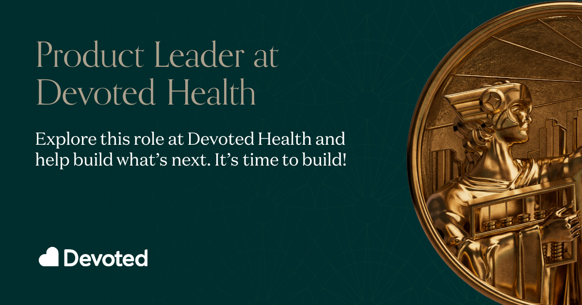 Product Leader at Devoted Health | Andreessen Horowitz