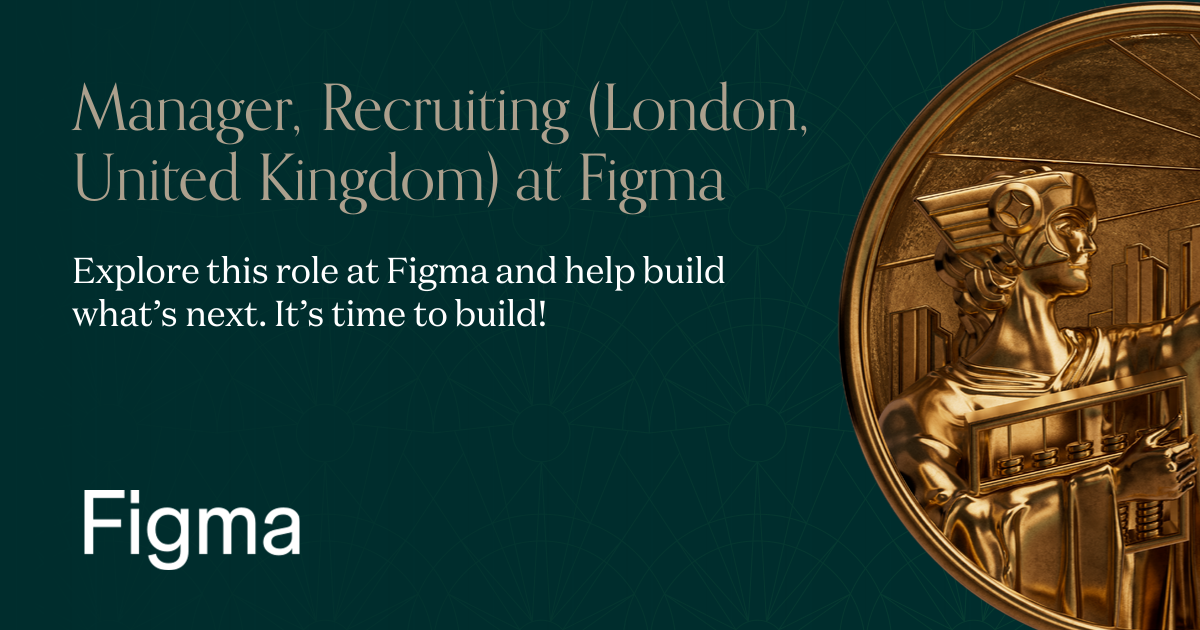 Manager, Recruiting (London, United Kingdom) at Figma | Andreessen Horowitz