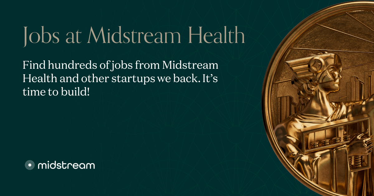 Jobs at Midstream Health | Andreessen Horowitz