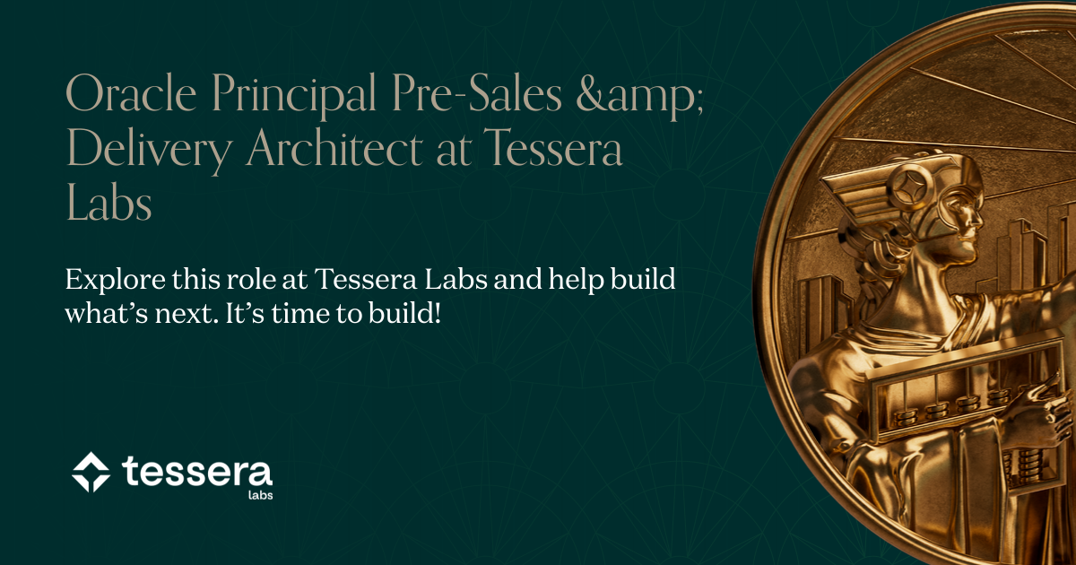 Oracle Principal Pre-Sales & Delivery Architect at Tessera Labs ...