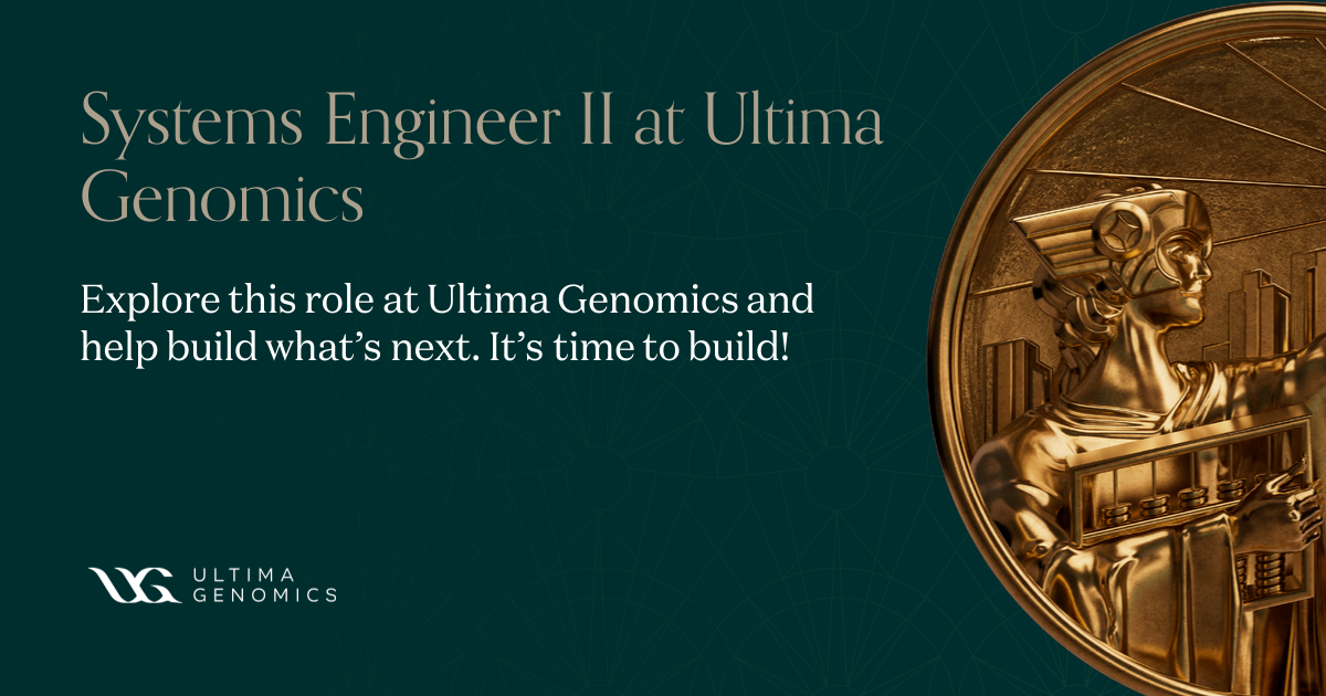 Systems Engineer II at Ultima Genomics | Andreessen Horowitz